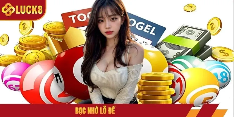 Bạc Nhớ Lô Đề - Bí Quyết Soi Cầu Hấp Dẫn Đỉnh Cao 2026